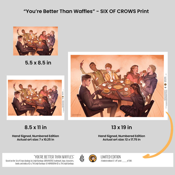 You're Better Than Waffles - Six of Crows Print (PRE-ORDER)